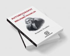 Autobiography Of Benjamin Franklin