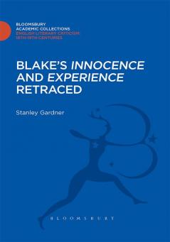 Blake's 'Innocence' and 'Experience' Retraced