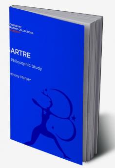 Sartre: A Philosophic Study