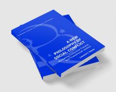 A New Philosophy of Social Conflict: Mediating Collective Trauma and Transitional Justice