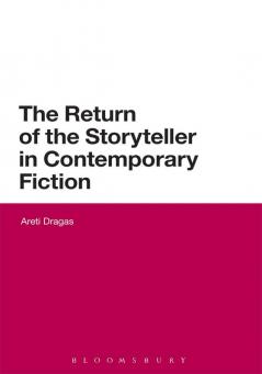 The Return of the Storyteller in Contemporary Fiction