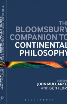 The Bloomsbury Companion to Continental Philosophy
