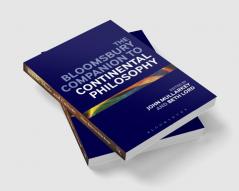 The Bloomsbury Companion to Continental Philosophy