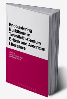 Encountering Buddhism in Twentieth-Century British and American Literature