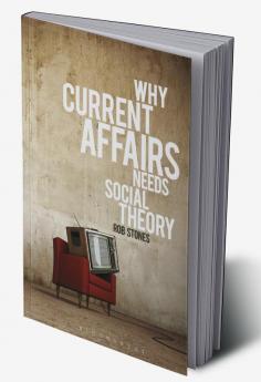 Why Current Affairs Needs Social Theory
