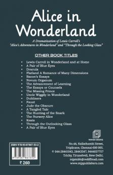 Alice in Wonderland A Dramatization of Lewis Carroll’s “Alice’s Adventures in Wonderland” and “Through the Looking Glass”