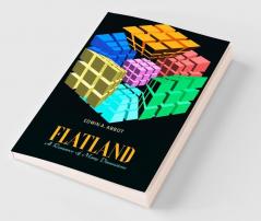 Flatland: A Romance Of Many Dimensions