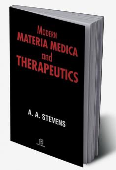 Modern Materia Medica and THERAPEUTICS