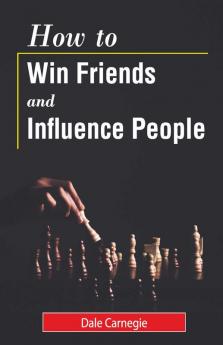 How to Win Friends and Influence People