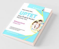 UP-TET: Primary Level (Class I to V) Teacher Exam Guide