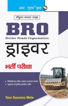 BRO : Driver (Mechanical Transport & Road Roller) and Operator Excavating Machinery Recruitment Exam Guide