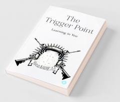The Trigger Point Learning in You