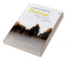 Positivism makes our life cheerful