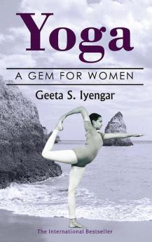 Yoga—A Gem For Women (Third thoroughly revised edition 2019)