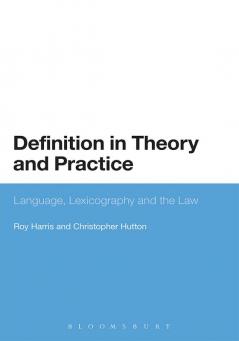 Definition in Theory and Practice: Language Lexicography and the Law