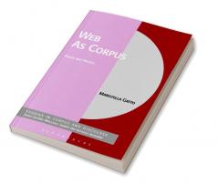 Web As Corpus: Theory and Practice