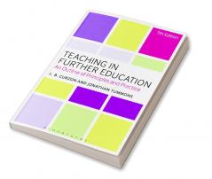 Teaching in Further Education: An Outline of Principles and Practice