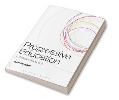 Progressive Education: A Critical Introduction