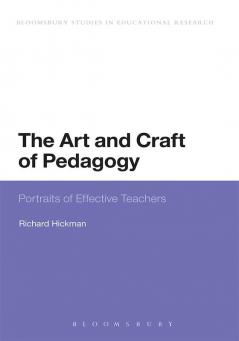 The Art and Craft of Pedagogy: Portraits of Effective Teachers
