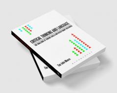 Critical Thinking and Language: The Challenge of Generic Skills and Disciplinary Discourses