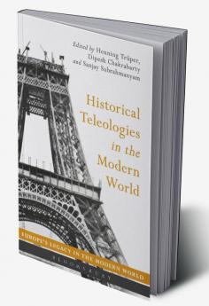 Historical Teleologies in the Modern World