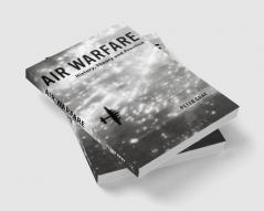 Air Warfare: History Theory and Practice