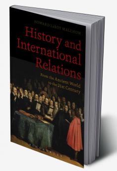 History and International Relations: From the Ancient World to the 21st Century