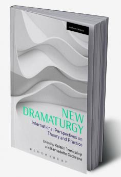 New Dramaturgy: International Perspectives on Theory and Practice