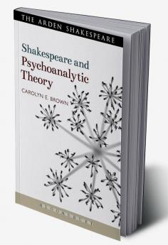 Shakespeare and Psychoanalytic Theory