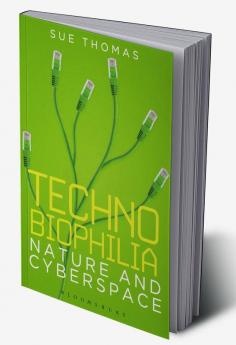 Technobiophilia: Nature and Cyberspace