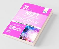 31 Years NEET Chapter-wise & Topic-wise Solved Papers CHEMISTRY (2018 - 1988) 13th Edition
