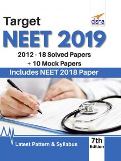 Target NEET 2019 (2012-18 Solved Papers + 10 Mock Papers) 7th Edition