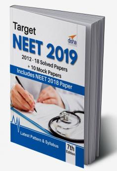 Target NEET 2019 (2012-18 Solved Papers + 10 Mock Papers) 7th Edition