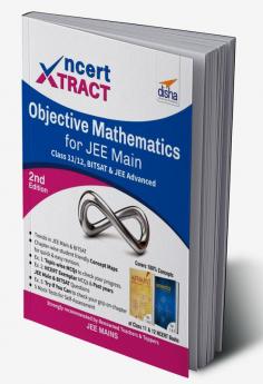 NCERT Xtract – Objective Mathematics for JEE Main Class 11/ 12 BITSAT & JEE Advanced 2nd Edition