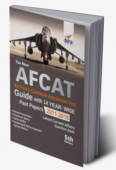 The new AFCAT Guide with 14 Year-wise Past Papers (2011 - 2018) 5th Edition