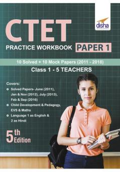 CTET Practice Workbook Paper 1 (10 Solved + 10 Mock papers) 5th Edition