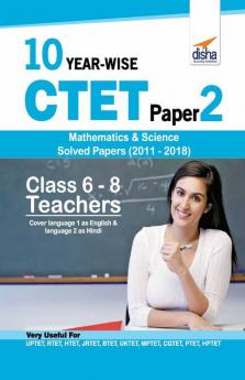 10 YEAR-WISE CTET Paper 2 (Mathematics & Science) Solved Papers (2011 - 2018) - English Edition