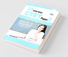 10 YEAR-WISE CTET Paper 2 (Mathematics & Science) Solved Papers (2011 - 2018) - English Edition