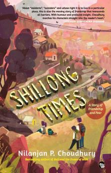 Shillong Times: A Story of Friendship And Fear