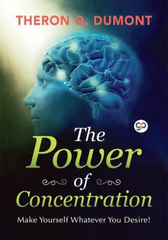 The Power of Concentration