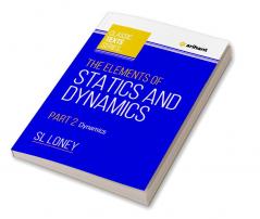 The Elements of Statics & Dynamics Part 2 Dynamics