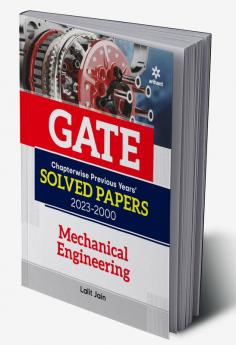 GATE Chapterwise Previous Years Solved Papers (2023-2000) Mechanical Engineering