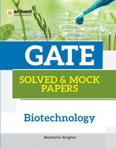 GATE Solved & Mock Papers Biotechnology