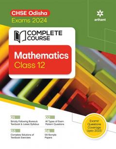 Complete Course For Mathematics Class 12th CHSE Odisha Exam 2024