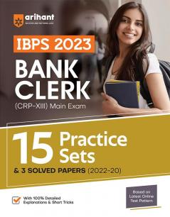 15 Practice Sets and 3 Solved Papers IBPS CRP - XIII Bank Clerk Main Exam 2023