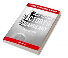 How to have victory over vocabulary: A Unique Method to Learn Vocabulary