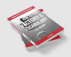 How to have victory over vocabulary: A Unique Method to Learn Vocabulary