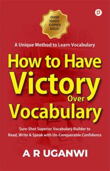 How to have victory over vocabulary: A Unique Method to Learn Vocabulary