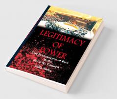 Legitimacy of Power : The Permanence of Five in the Security Council
