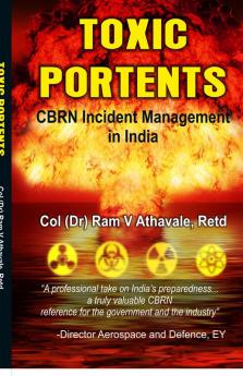 Toxic Portents : CBRN Incident Management in India